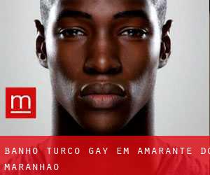 Banho Turco Gay em Amarante do Maranhão