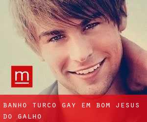 Banho Turco Gay em Bom Jesus do Galho