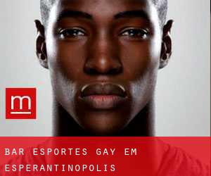 Bar Esportes Gay em Esperantinópolis