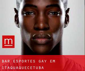 Bar Esportes Gay em Itaquaquecetuba