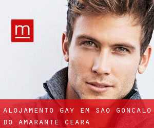 Alojamento Gay em São Gonçalo do Amarante (Ceará)