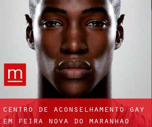 Centro de aconselhamento Gay em Feira Nova do Maranhão