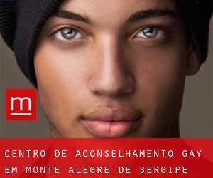 Centro de aconselhamento Gay em Monte Alegre de Sergipe