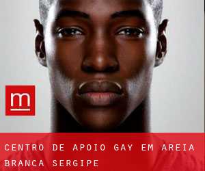 Centro de Apoio Gay em Areia Branca (Sergipe)