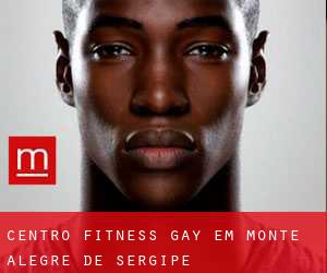 Centro Fitness Gay em Monte Alegre de Sergipe