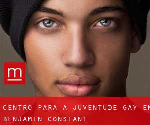 Centro para a juventude Gay em Benjamin Constant