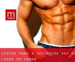 Centro para a juventude Gay em Lagoa da Canoa