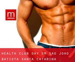 Health Club Gay em São João Batista (Santa Catarina)