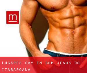 Lugares Gay em Bom Jesus do Itabapoana