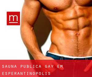 Sauna Pública Gay em Esperantinópolis